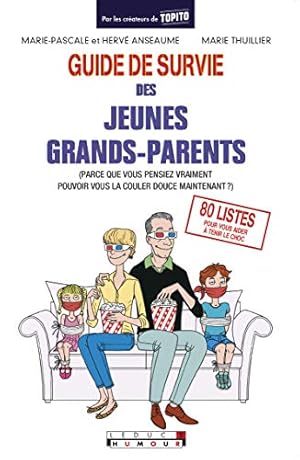 Bild des Verkufers fr Guide de survie des jeunes grands-parents zum Verkauf von Dmons et Merveilles