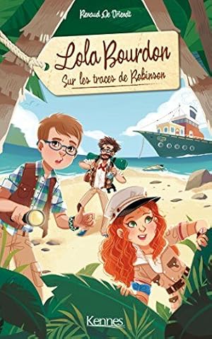 Image du vendeur pour Lola Bourdon T01: Sur les traces de Robinson mis en vente par Dmons et Merveilles