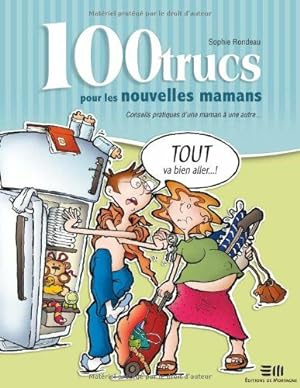 Bild des Verkufers fr 100 Trucs Pour les Nouvelles Mamans : Conseils Pra zum Verkauf von Dmons et Merveilles