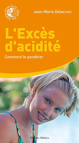 Seller image for L'excs d'acidit for sale by Dmons et Merveilles