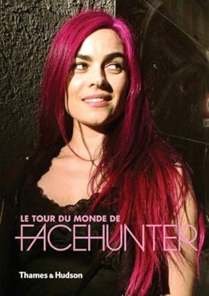 Bild des Verkufers fr Le Tour du monde de Facehunter zum Verkauf von Dmons et Merveilles
