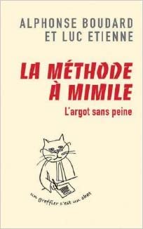 Seller image for La mthode  Mimile. L'argot sans peine for sale by Dmons et Merveilles