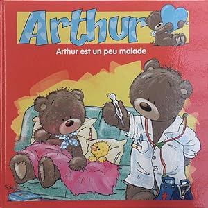 Bild des Verkufers fr ARTHUR - Arthur est un peu malade zum Verkauf von Dmons et Merveilles