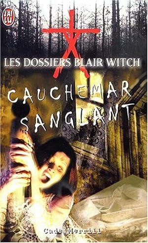 Bild des Verkufers fr Les Dossiers Blair Witch Tome 4 : Cauchemar sanglant zum Verkauf von Dmons et Merveilles