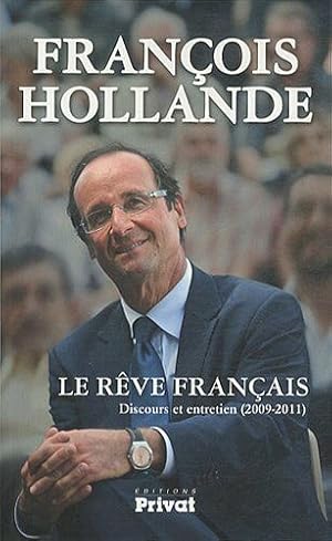 Bild des Verkufers fr Le rve franais : Discours et entretien (2009-2011) zum Verkauf von Dmons et Merveilles