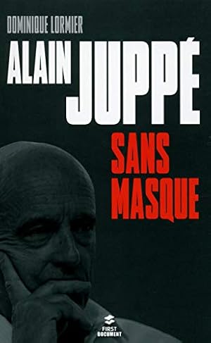 Immagine del venditore per Alain Jupp sans masque venduto da Dmons et Merveilles