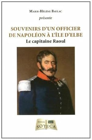 Bild des Verkufers fr Souvenirs de Raoul directeur du gnie militaire  l'le d'Elbe zum Verkauf von Dmons et Merveilles