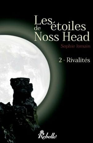 Image du vendeur pour Les etoiles de Noss Head tome 2 : Rivalits mis en vente par Dmons et Merveilles