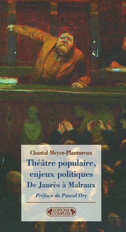 Seller image for Thtre populaire enjeux politiques : De Jaurs  Malraux for sale by Dmons et Merveilles