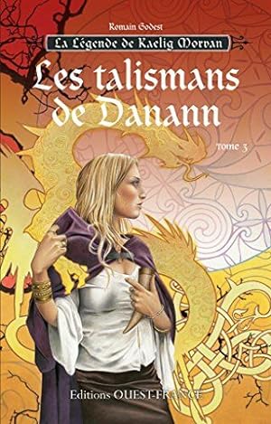 Image du vendeur pour La legende de Kaelig Morvan tome 3 : Les talismans de Danann mis en vente par Dmons et Merveilles