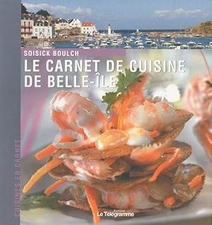 Bild des Verkufers fr Le carnet de cuisine de Belle-Ile-en-Mer zum Verkauf von Dmons et Merveilles