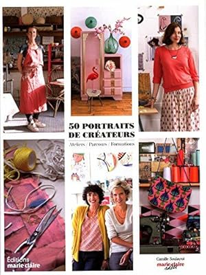 Seller image for 50 portraits de crateurs : Ateliers parcours formations for sale by Dmons et Merveilles