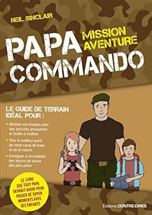 Bild des Verkufers fr Papa commando : Mission aventure zum Verkauf von Dmons et Merveilles