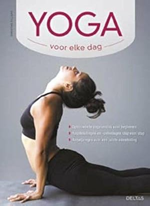 Image du vendeur pour Yoga voor elke dag: opbouwende yogasessies voor beginners yogahoudingen en -oefeningen stap voor stap aanwijzingen voor een juiste ademhaling mis en vente par Dmons et Merveilles