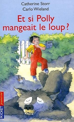 Imagen del vendedor de Et si Polly mangeait le loup a la venta por Dmons et Merveilles