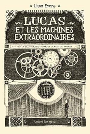 Bild des Verkufers fr Lucas Tome 01: Lucas et les machines extraordinaires zum Verkauf von Dmons et Merveilles