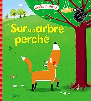 Image du vendeur pour Drles d'animaux : Sur un arbre perch - Ds 2 ans mis en vente par Dmons et Merveilles