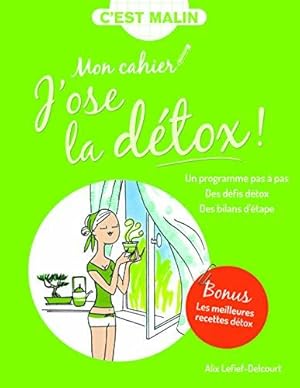 Image du vendeur pour Mon cahier malin : J'ose la dtox mis en vente par Dmons et Merveilles