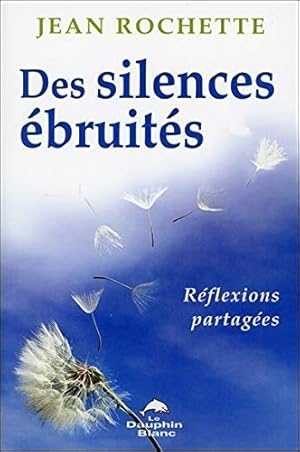 Bild des Verkufers fr Des silences bruits - Rflexions partages zum Verkauf von Dmons et Merveilles
