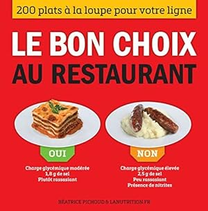 Seller image for Le Bon choix au restaurant for sale by Dmons et Merveilles