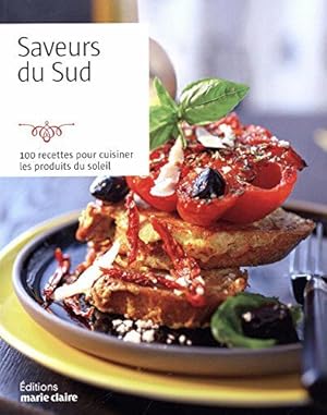 Seller image for Saveurs du sud : 100 recettes pour cuisiner les produits du soleil for sale by Dmons et Merveilles