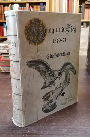 Bild des Verkufers fr Krieg und Sieg 1870 - 71. Ein Gedenkbuch. Frontispiz, zum Verkauf von Klaus Schneborn