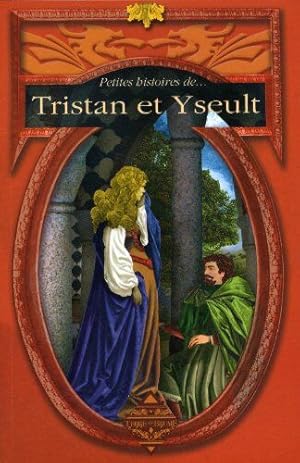 Image du vendeur pour Petites histoires de Tristan et Yseult mis en vente par Dmons et Merveilles