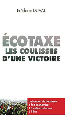 Bild des Verkufers fr ECOTAXE LES COULISSES D UNE VICTOIRE zum Verkauf von Dmons et Merveilles