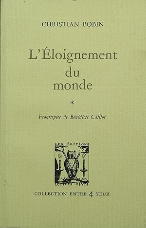 Bild des Verkufers fr L'loignement du Monde zum Verkauf von Bouquinerie L'Ivre Livre