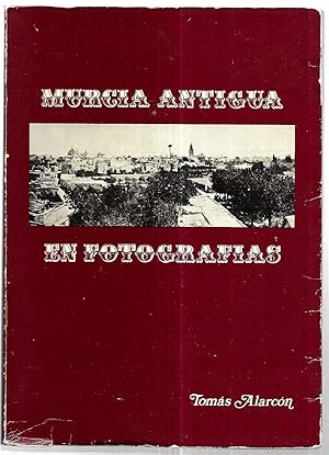 Murcia antigua en fotografías