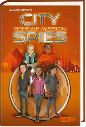 City Spies 4: Geheime Mission : Actionreicher Spionage-Thriller für Jugendliche