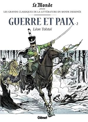 Image du vendeur pour Guerre et Paix - 2 Les Grands Classiques de la littrature en BD mis en vente par Dmons et Merveilles