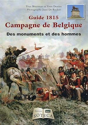 Immagine del venditore per 1815 campagne de Belgique - Des monuments et des hommes venduto da Dmons et Merveilles