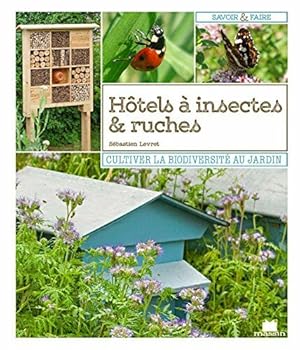 Immagine del venditore per Htels  insectes & ruches : Cultiver la biodiversit au jardin venduto da Dmons et Merveilles