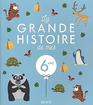 Bild des Verkufers fr La grande histoire de mes 6 ans zum Verkauf von Dmons et Merveilles