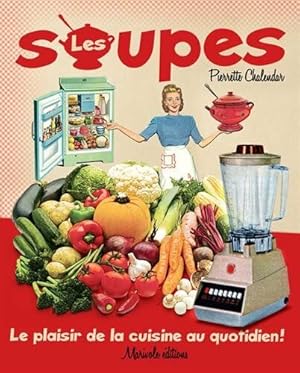 Image du vendeur pour Les soupes mis en vente par Dmons et Merveilles