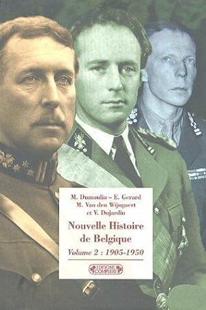 Bild des Verkufers fr Nouvelle Histoire de Belgique : Volume 2 1905-1950 zum Verkauf von Dmons et Merveilles