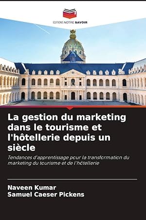 Bild des Verkufers fr La gestion du marketing dans le tourisme et l htellerie depuis un sicle zum Verkauf von moluna