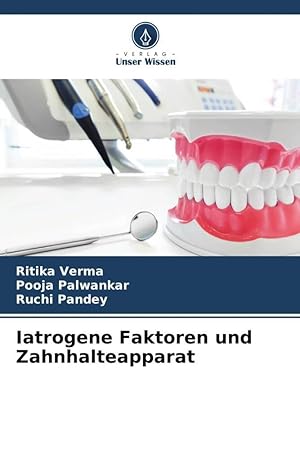 Seller image for Iatrogene Faktoren und Zahnhalteapparat for sale by moluna