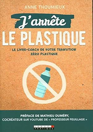 Image du vendeur pour J'arrte le plastique mis en vente par Dmons et Merveilles