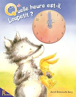 Seller image for QUELLE HEURE EST-IL LOUPETIT for sale by Dmons et Merveilles
