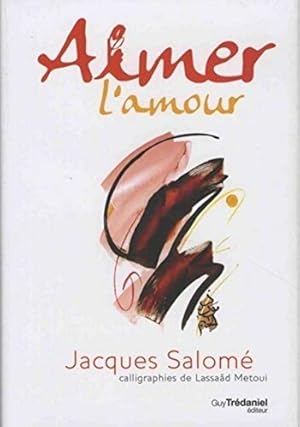 Immagine del venditore per Aimer l'amour venduto da Dmons et Merveilles