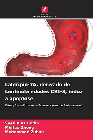 Bild des Verkufers fr Latcripin-7A, derivado de Lentinula edodes C91-3, induz a apoptose zum Verkauf von moluna