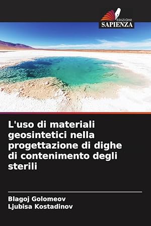 Bild des Verkufers fr L uso di materiali geosintetici nella progettazione di dighe di contenimento degli sterili zum Verkauf von moluna