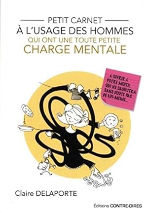 Seller image for Petit carnet  l'usage des hommes qui ont une toute petite charge mentale for sale by Dmons et Merveilles