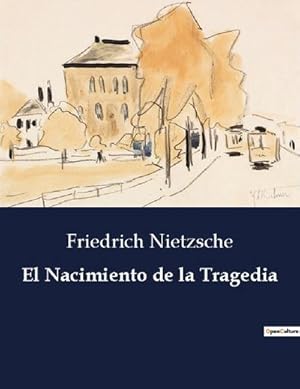 Imagen del vendedor de El Nacimiento de la Tragedia a la venta por BuchWeltWeit Ludwig Meier e.K.