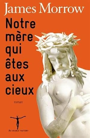 Seller image for Notre mre qui tes aux cieux for sale by Dmons et Merveilles
