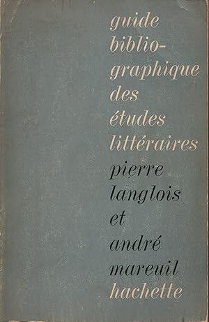 Seller image for Guide bibliographique des etudes litteraires for sale by JP Livres