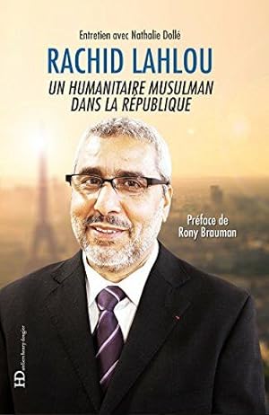 Bild des Verkufers fr Rachid Lahlou un humanitaire musulman dans la Rpublique zum Verkauf von Dmons et Merveilles