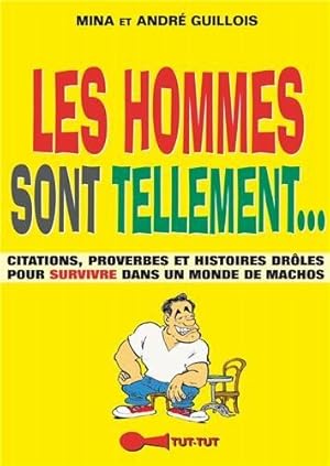 Imagen del vendedor de Hommes sont tellement. Les femmes sont tellement a la venta por Dmons et Merveilles